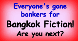 Catch the latest wave: Bangkok Fiction!
